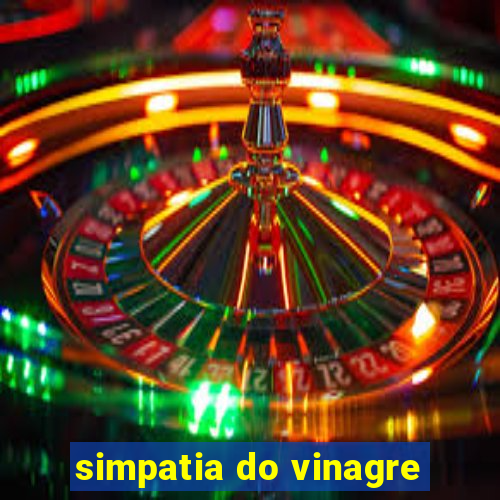 simpatia do vinagre